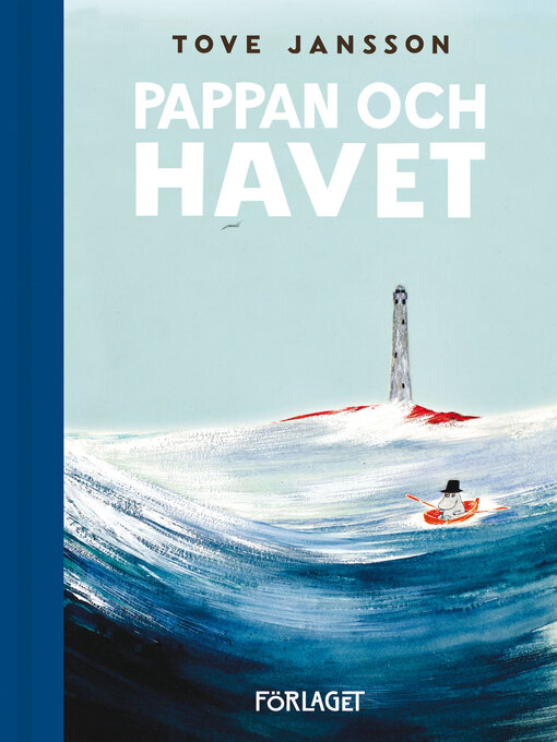 Titeldetaljer för Pappan och havet av Tove Jansson - Tillgänglig